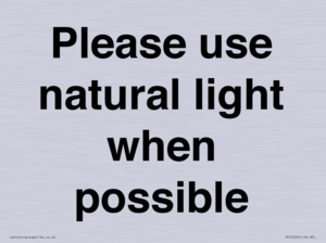 Please use natural light when possible